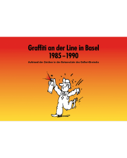 Graffiti an der Line in Basel 1985–1990 - Buch (2. Ausgabe)